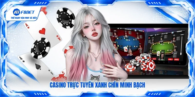 Casino trực tuyến xanh chín minh bạch